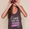 Clothing Vegan Scene Vegan Scene | I Came For The Vegan Donuts Tank